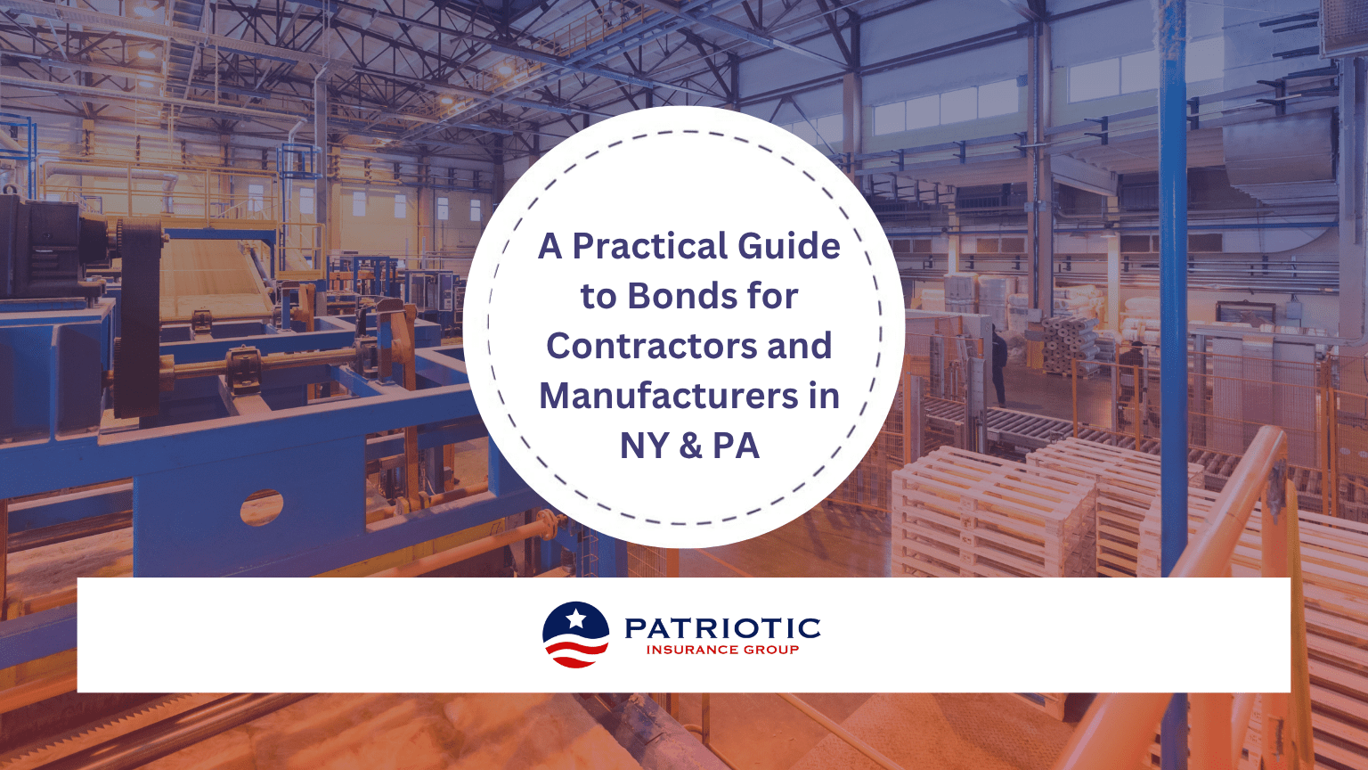 A Practical Guide to Bonds for Contractors and Manufacturers in NY & PA